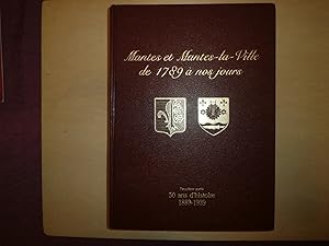 NANTES ET MANTES LA VILLE DE 1789 A NOS JOURS DEUXIEME PARTIE 50 ANS D'HISTOIRE 1889 1939