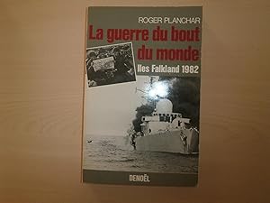 La guerre du bout du monde: Iles Falkland 1982 (French Edition)