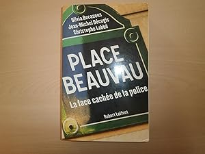 PLACE BEAUVAU LA FACE CACHEE DE LA POLICE