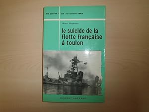 LE SUICIDE DE LA FLOTTE FRANCAISE A TOULON 27 NOVEMBRE 1942