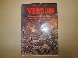 VERDUN LA PLUS GRANDE BATAILLE DE L'HISTOIRE RACONTEE PAR LES SURVIVANTS