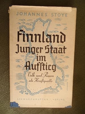 Finnland Junger Staat im Aufstieg- Volk und Raum als Kraftquelle mit 32 aufnahmen des Verfassers ...