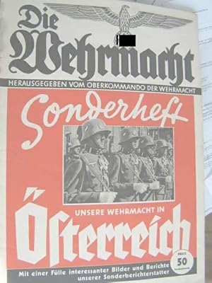 Die Wehrmacht Sonderheft unsere Wehrmacht in Österreich- eine Fülle interessanter Bilder und Beri...