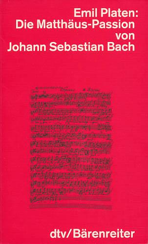 Johann Sebastian Bach. Die Matthäus-Passion.