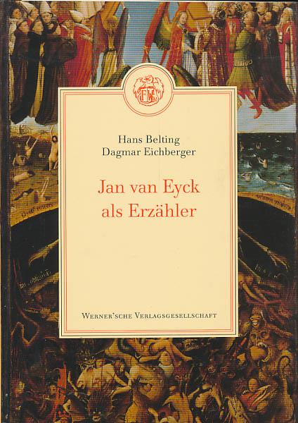 Jan van Eyck als Erzähler. Frühe Tafelbilder im Umkreis der New Yorker Doppeltafel