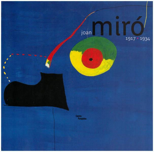 Resultado de imagen de Joan Miró 1917-1934: la naissance du monde>. París. MNAM