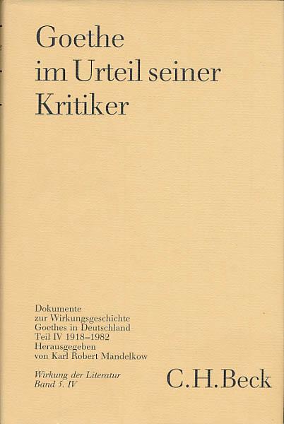 Goethe im Urteil seiner Kritiker. Dokumente zur Wi