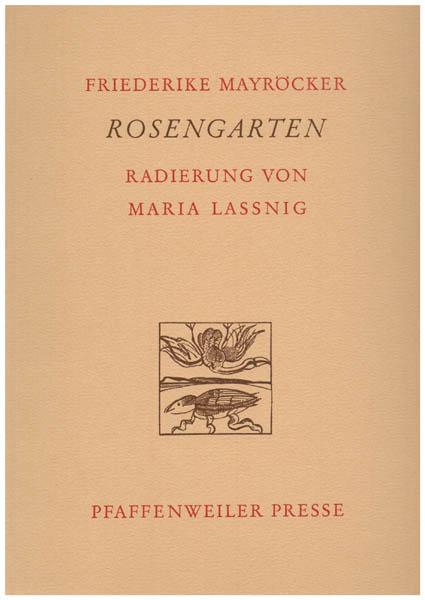 Rosengarten. Radierung von Maria Lassnig. [Signierte Vorzugsausgabe]. - Mayröcker, Friederike und Lassnig, Maria