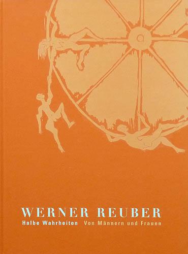 Werner Reuber: Halbe Wahrheiten. Von Männern und Frauen