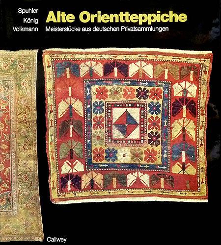 Alte Orientteppiche: Meisterstucke Aus Dt. Privatsammlungen = Old Eastern Carpets Masterpieces in German Private Collections