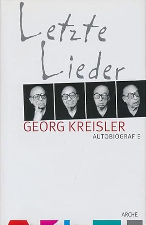 Letzte Lieder Autobiografie De Kreisler Georg Arche - 