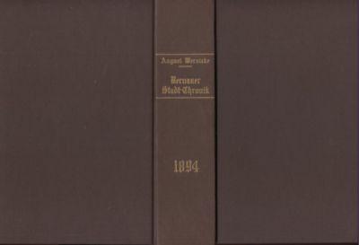 Bernauer Stadt-Chronik. Nach amtlichen und anderen sicheren Quellen. - Wernicke, August (bearbeitet von)