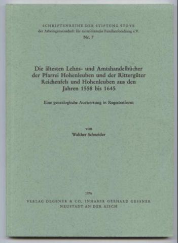 Die ältesten Lehns- und Amtshandelbücher der Pfarrei _Hohenleuben= und der Rittergüter Reichenfels und Hohenleuben aus den Jahren 1558 bis 1645