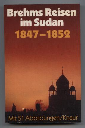 Reisen im Sudan 1847 - 1852.