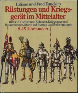 Rüstungen und Kriegsgerät im Mittelalter. Sonderausgabe