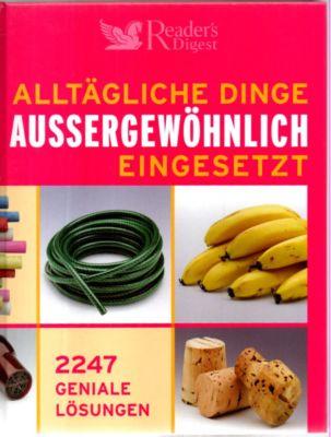 Alltägliche Dinge außergewöhnlich eingesetzt