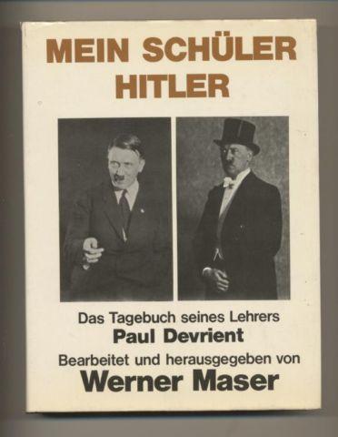 Mein Schüler Hitler. Das Tagebuch seines Lehrers P. D