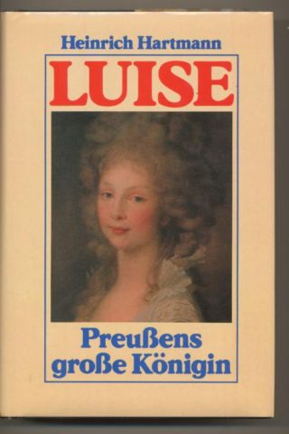 Luise. Preußens große Königin