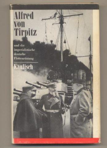 Alfred von Tirpitz und die imperialistische deutsche Flottenrüstung