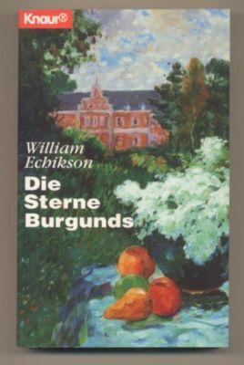 Die Sterne Burgunds (Knaur Taschenbücher. Romane, Erzählungen)