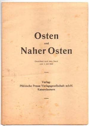 Osten und Naher Osten. Landkarte gezeichnet nach dem Stand von 1. Juli 1942.