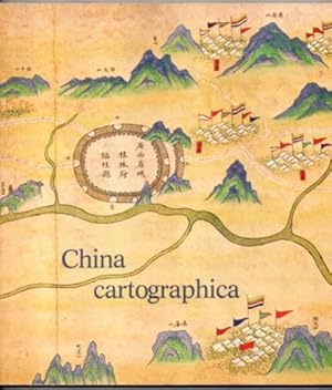 China cartographica. Chinesische Kartenschätze und europäische Forschungsdokumente. Ausstellung a...