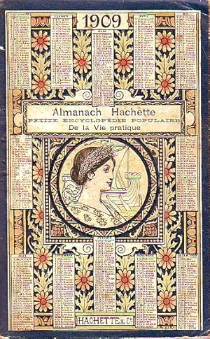 Almanach Hachette 1909 - petite encyclopédie populaire de la vie pratique -