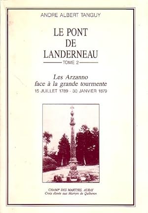 Le pont de Landerneau - Tome 2 - Les Arzanno face à la grande tourmente 15 juillet 1789-30 janvie...