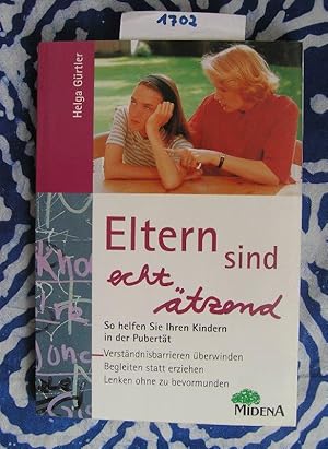 Eltern sind echt ätzend So helfen Sie Ihren Kindern in der Pubertät