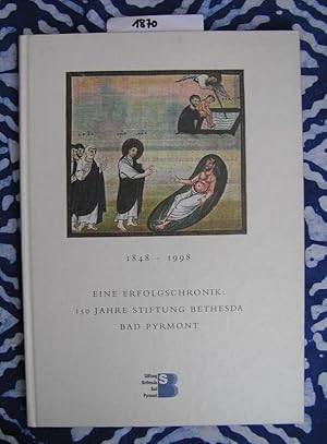 Eine Erfolgschronik 150 Jahre Stiftung, Bethesda Bad Pyrmont