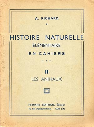 Histoire naturelle élémentaire en cahiers. II / LES ANIMAUX.