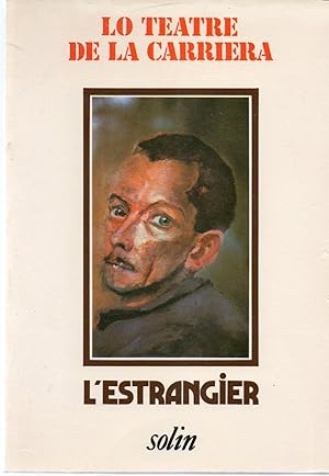 L'ESTRANGIER (Lo teatre de la carriera)