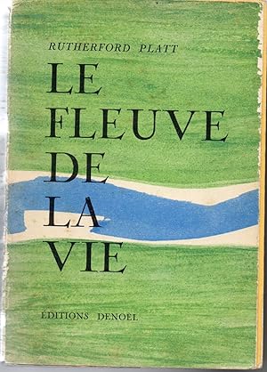 Le fleuve de la vie.