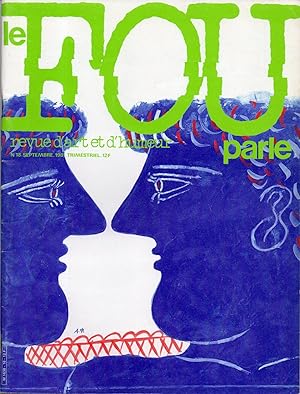 LE FOU PARLE, Revue d'Art et d'Humeur. N°18, septembre 1981.