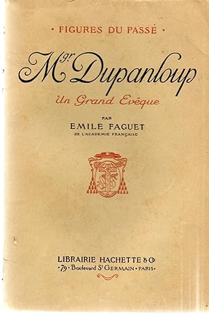 Mgr Dupanloup, un Grand Evêque.