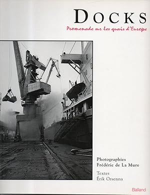 DOCKS, PROMENADE SUR LES QUAIS D'EUROPE.