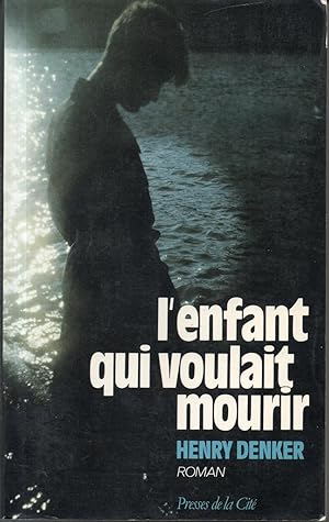 L'ENFANT QUI VOULAIT MOURIR.