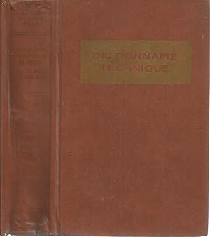 DICTIONNAIRE TECHNIQUE GÉNÉRAL ANGLAIS-FRANÇAIS - Comprenant aussi des termes et locutions d'orie...