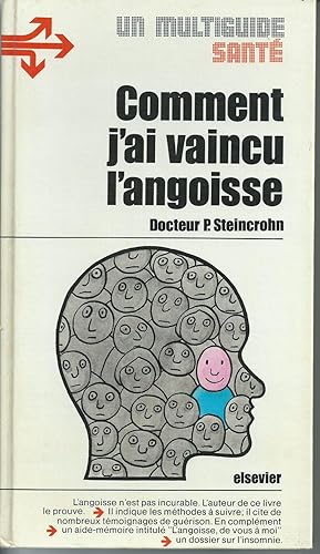 COMMENT J'AI VAINCU L'ANGOISSE - UN MULTIGUIDE SANTE - L'angoisse n'est pas incurable. L'auteur d...