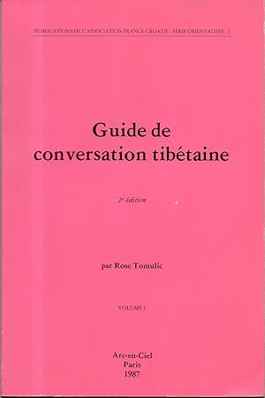 GUIDE DE CONVERSATION TIBÉTAINE - Volume I - 2ème édition.