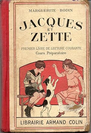 JACQUES ET ZETTE. Premier livre de lecture courante. Cours préparatoire.