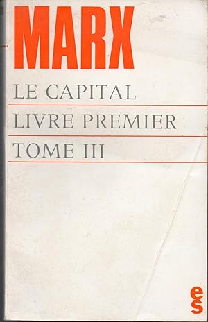 LE CAPITAL. LIVRE PREMIER, Tome III.