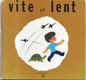 VITE ET LENT.