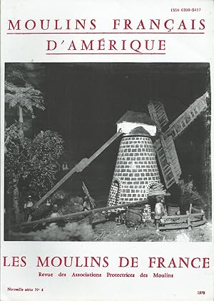 MOULINS FRANÇAIS D'AMÉRIQUE - LES MOULINS DE FRANCE Nouvelle série N° 4 - 1978