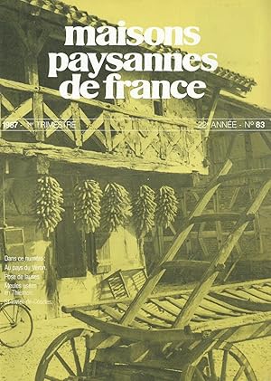Maisons Paysannes de France - N° 83 - 1987 - 1e trimestre.