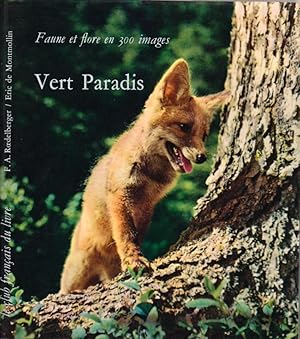 Vert paradis. Faune et flore en 300 images.