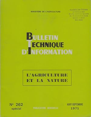 Bulletin technique d'information N° 262. L'agriculture et la nature. Août-septembre 1971.