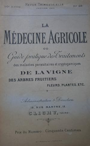 La médecine agricole ou guide pratique des traitements des maladies parasitaires et cryptogamique...