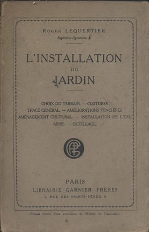 L'installation du jardin. Terrain, clôtures, tracé, aménagement, eau, abris?