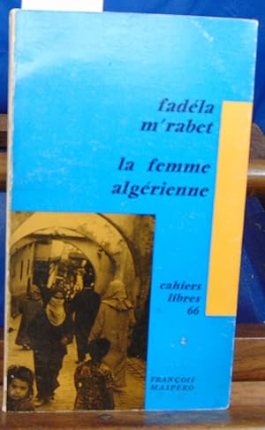 La femme algérienne cahiers libres 66